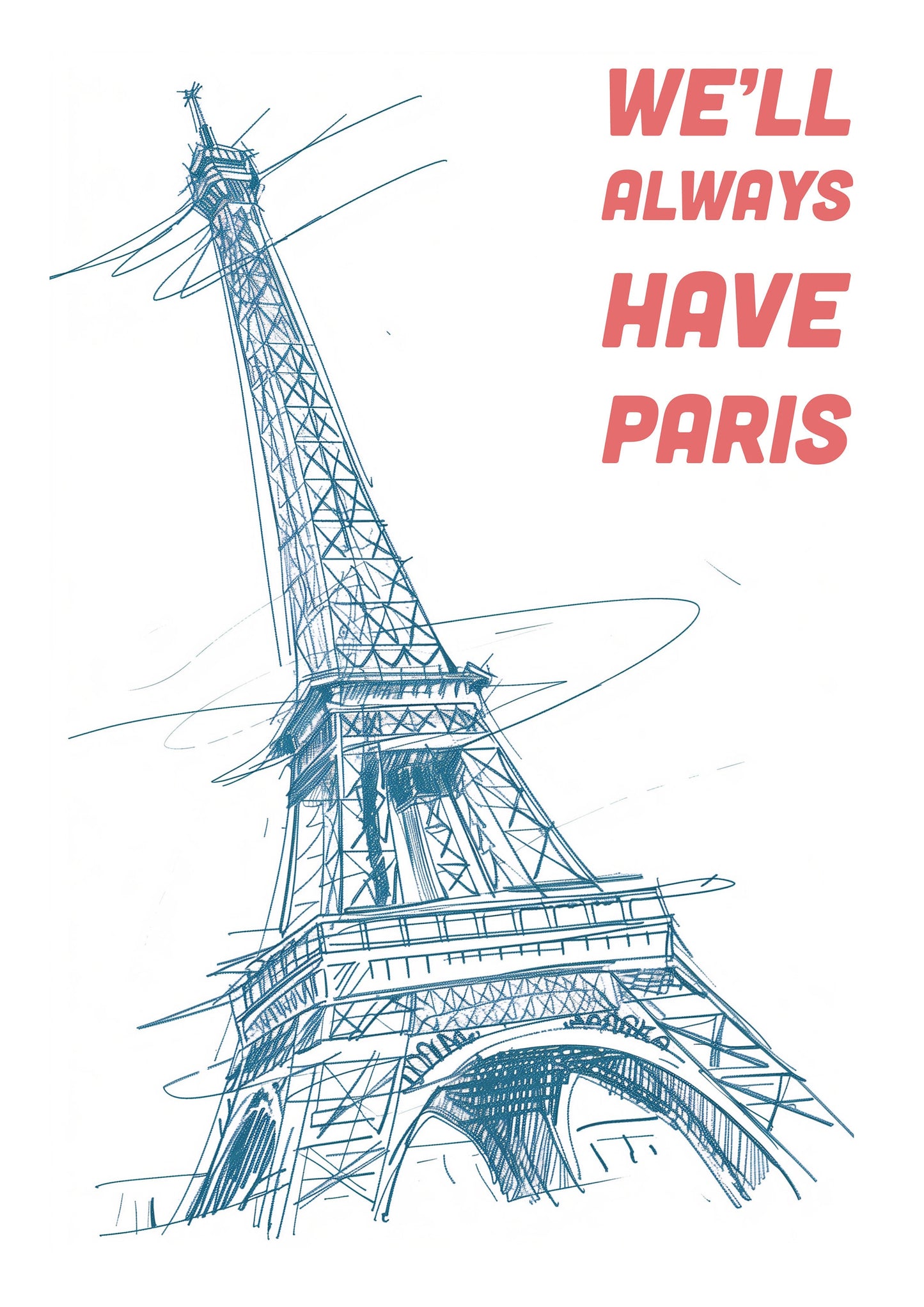 'We'll Always Have Paris' Print